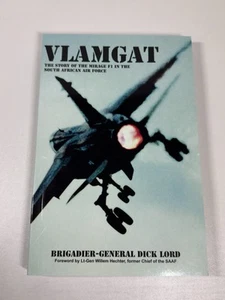 Vlamgat The Story of the Mirage F1 in the South African Air Force by Dick Lord - Picture 1 of 7