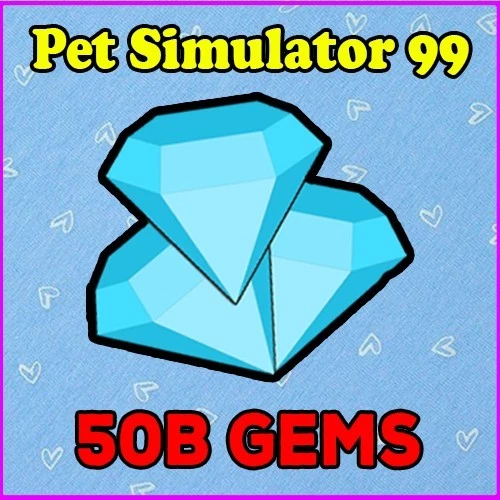 Pet Simulator 99 (Pet Sim 99 PS99) | 50 Billion Gems - 50 Billion Diamonds