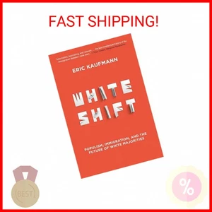 Whiteshift: Populism, Immigration, and the Future of White Majorities Paperback - Picture 1 of 1
