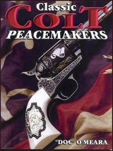 Classic Colt Peacemakers (Doc O'mera) NEW COPIES - Picture 1 of 2