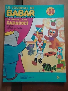 * LE JOURNAL DE BABAR N° 50 * 1973 Laurent de Brunhoff ami jouets soldat bois - Imagen 1 de 1