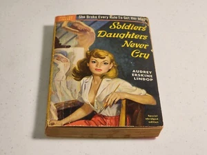 SOLDIERS' DAUGHTERS NEVER CRY Popular Library 328 Audrey Erskine Lindop 1951 - Picture 1 of 9