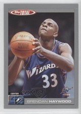 2004-05 Topps Total Silver Brendan Haywood #156