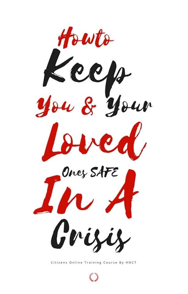 Learn How to Keep You and Your Loved Ones Safe in a Crisis (Online Video Course) - Image 1 of 2