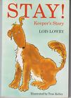 Stay! Keeper's Story by Lois Lowry (Paperback:  Ages 9-12  Juvenile FIction) 199