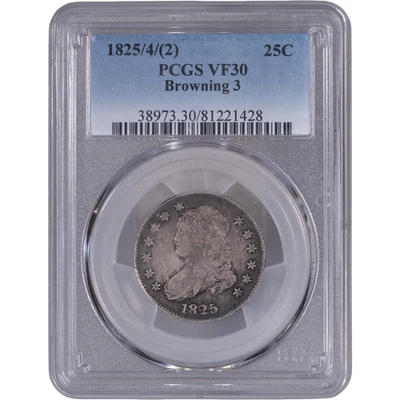 1825/4/(2) Capped Bust Quarter - Browning 3 ~ PCGS VF30 - Image 1 of 2