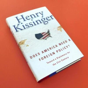 Henry Kissinger signed Does America Need A Foreign Policy? 1st ed/printing 2001 - Picture 1 of 12