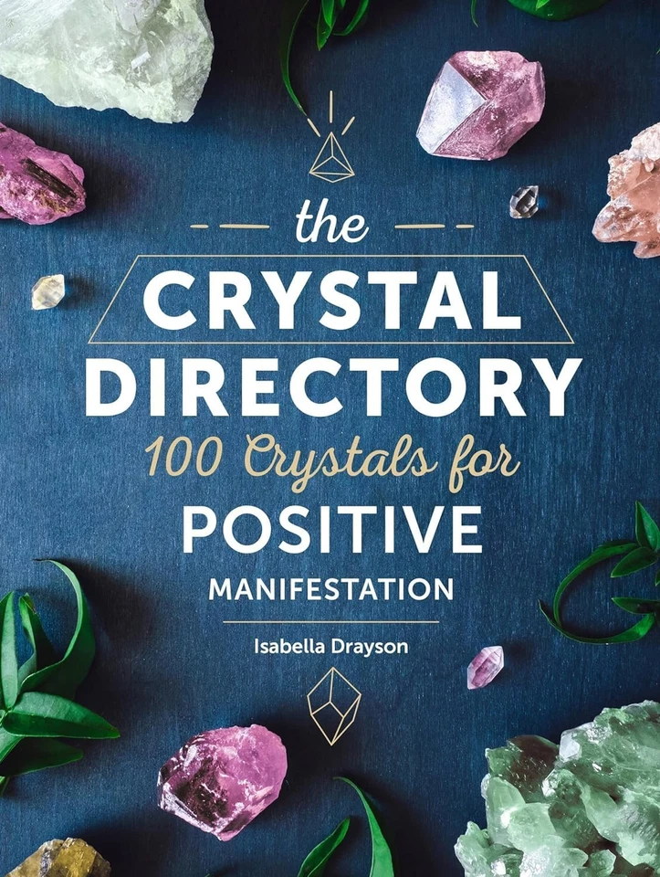 The Crystal Directory: 100 Crystals for Positive Manifestation - Image 1 of 1