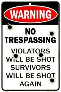 WARNING NO TRESPASSING VIOLATORS WILL BE SHOT EMBOSSED METAL PARKING SIGN - Picture 1 of 1
