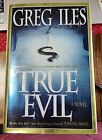 Vtg True Evil A Novel By Greg Iles - Hardback With Dust Jacket
