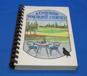A Cookbook of Pinehurst Courses Spiral Moore Mem. Hospital 1980 1st Printing VTG - Picture 1 of 12