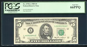 FR 1978-L 1985 $5 FRN “RADAR S/N L44900944E” SAN FRANCISCO,CA PCGS GEM UNC-66PPQ - Picture 1 of 2