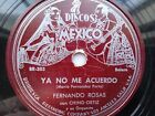 Fernando Rosas 78 U/min Single 10 Zoll Schallplatten Mexiko Schallplatten #BR-303/304 Ya No Me 