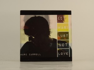 MARC CARROLL (IT WAS) LUST NOT LOVE (D84) 1 Track Promo CD Single Card Sleeve ON
