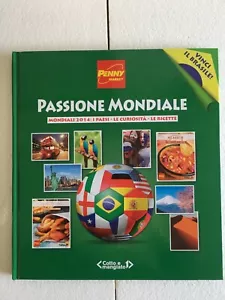 PASSIONE MONDIALE PENNY MARKET 2014 FIGURINE SCIOLTE ANCHE RICETTE SCAMBIO - Foto 1 di 66