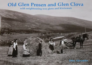 GLEN PROSEN CLOVA Kirriemuir Scotland Scottish History NEW Old Local Photographs - Imagen 1 de 1