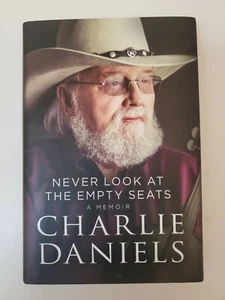 Charlie Daniels Memoir SIGNED Never Look At The Empty Seats HBDJ Country Music - Picture 1 of 12