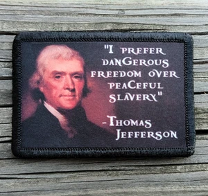 Thomas Jefferson Dangerous Freedom Morale Patch Hook and Loop Tactical 2A Gear - Foto 1 di 2