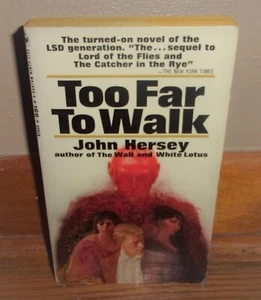 TOO FAR TO WALK-Turned-on Novel of LSD Generation-JOHN HERSEY-1st SUPERB Bantam! - Picture 1 of 5