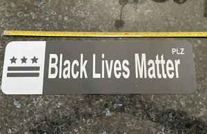 Black Lives Matter Plaza NW DC Straßenschild 18 x 5" einseitig reflektierend Aluminium - Bild 1 von 3