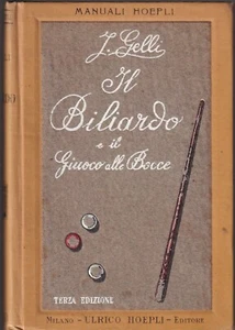 Gelli - Il Biliardo e il Giuoco alle Bocce - III Edizione 1914 - Manuali Hoepli  - Bild 1 von 4