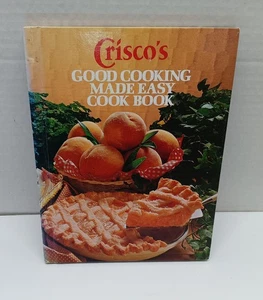 1978 Crisco's Good Cooking Made Easy Cook Book - Hard Cover **GREAT CONDITION** - Picture 1 of 4