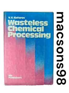 Wasteless Chemical Processing by V. V. Kafarov Mir Publishers Moscow 1985 - Foto 1 di 24