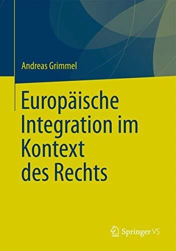 Europ?ische Integration im Kontext des Rechts - Grimmel, Andreas - Image 1 of 1