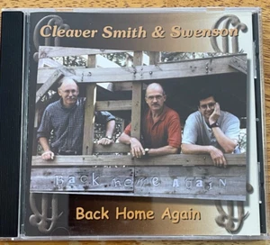 Cleaver, Smith & Swenson - Back Home Again 2000 ItstheMusic Productions - Picture 1 of 4