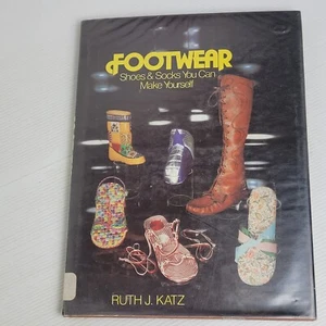 Footwear Shoes & Socks you Can Make Yourself by Ruth J Katz HCDJ Book Ex-Library - Picture 1 of 16