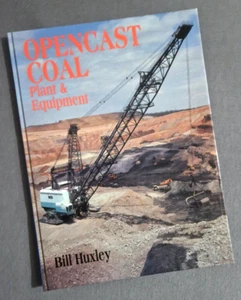 Opencast Coal: Plant and Equipment Book Bill Huxley Mines Pits Mining cranes - Imagen 1 de 21