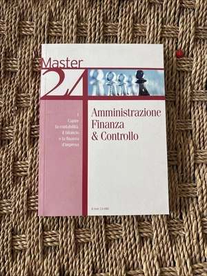 AMMINISTRAZIONE FINANZA & CONTROLLO Master 24 Ed. Il Sole 24Ore 2008 NO CD Vol.1 - Immagine 1 di 4