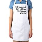 Apron Pockets gift Introverted But Willing To Discuss Plants for Funny Gardening