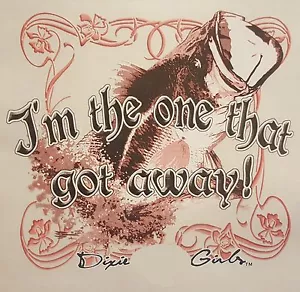 DIXIE MÄDCHEN ANGELN I'M THE ONE THAT GOT AWAY OUTFITTERS SHIRT #6861 - Bild 1 von 3