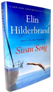 Swan Song, Elin Hilderbrand 2024 1st ed 1st print HCDJ in Mylar LIKE NEW - Picture 1 of 12