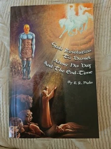 Gottes Offenbarung an Daniel über seinen Tag und die Endzeit von B. R. Hicks (2003, - Bild 1 von 1