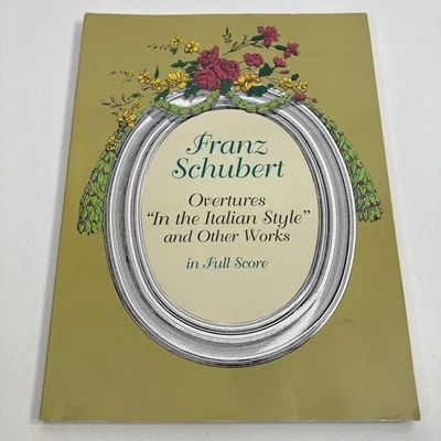 Franz Schubert Overtures "In the Italian Style" and Other Works TPB Dover Scores - Image 1 of 4
