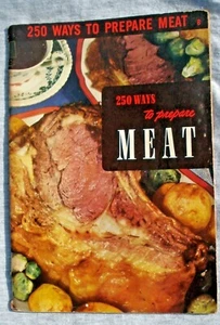 250 Ways to Prepare Meat (Culinary Arts Recipes Cookbook Vtg 1954) - Picture 1 of 4