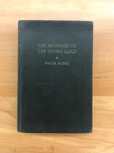 1948 The Message of the Divine Iliad by Walter Russell Signed Deluxe Ed. Book - Picture 1 of 9
