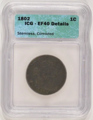 1802 Draped Bust Large Cent No Stems 1c ICG EF40 XF40 Corroded 7311930201 - Image 1 of 4