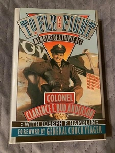 To Fly and Flight Clarence E. Bud Anderson Memoirs Signed Anderson & Yeager 1st - Bild 1 von 4