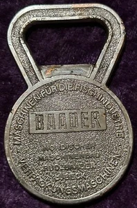 Vintage WWII BADDER bottle opener & Watch Fob advertising Rare. - Picture 1 of 3