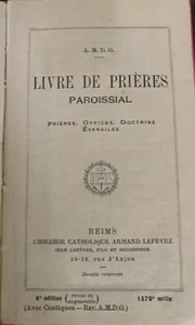 A.M.D.G LIVRE DE PRIERES PAROISSIAL Lefèvre 1922 - Picture 1 of 3