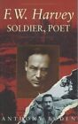 F.W.Harvey: Soldier, Poet by Boden, Anthony Paperback Book The Cheap Fast Free