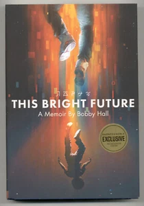 This Bright Future: A Memoir (B&N Exclusive Edition) by Bobby Hall - Picture 1 of 2