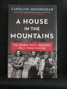 Ein Haus in den Bergen: Die Frauen, die Italien befreiten... Caroline Moorehead HC - Bild 1 von 4