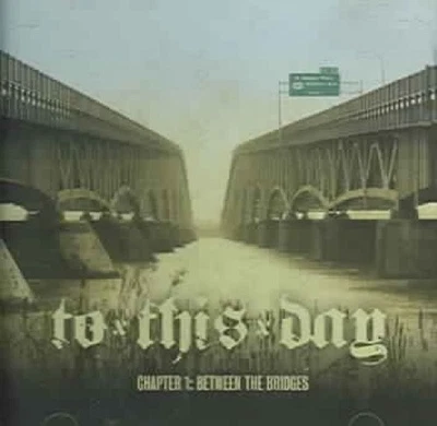 Chapter 1: Between the Bridges by To This Day [Audio CD] - Bild 1 von 2