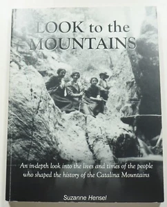 Look to the Mountains 2003 Hensel SIGNED History Catalina Mountains Arizona AZ - Picture 1 of 6
