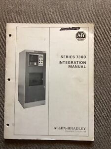 Allen Bradley Series 7300 Integration Manual Soft Cover 1980