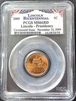 2009 Lincoln Bicentennial Presidency Cent – PCGS MS66RD – Ceremonial Issue - Image 1 of 2